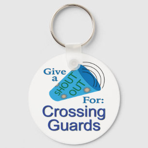 Shout Out for Crossing Guards Key Ring
