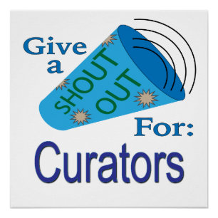 Shout Out for Curators Poster