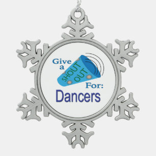 Shout Out for Dancers Snowflake Pewter Christmas Ornament