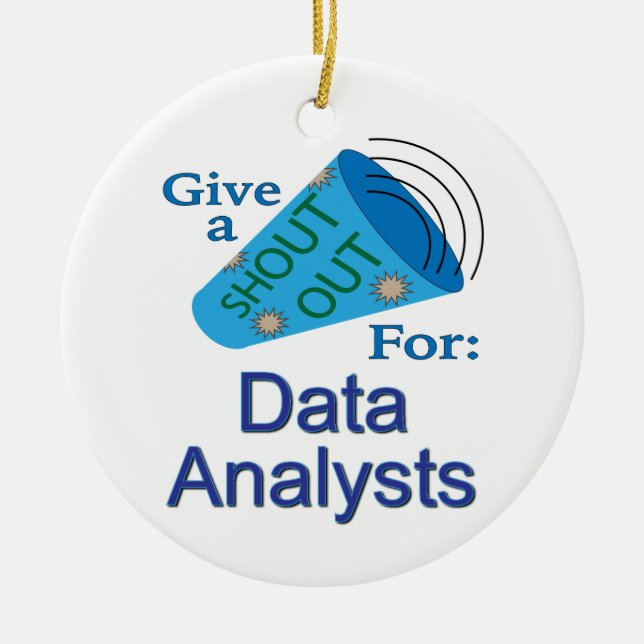 Shout Out for Data Analysts Ceramic Ornament (Front)