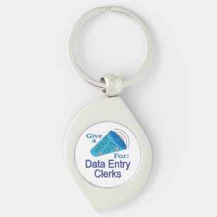 Shout Out for Data Entry Clerks Key Ring