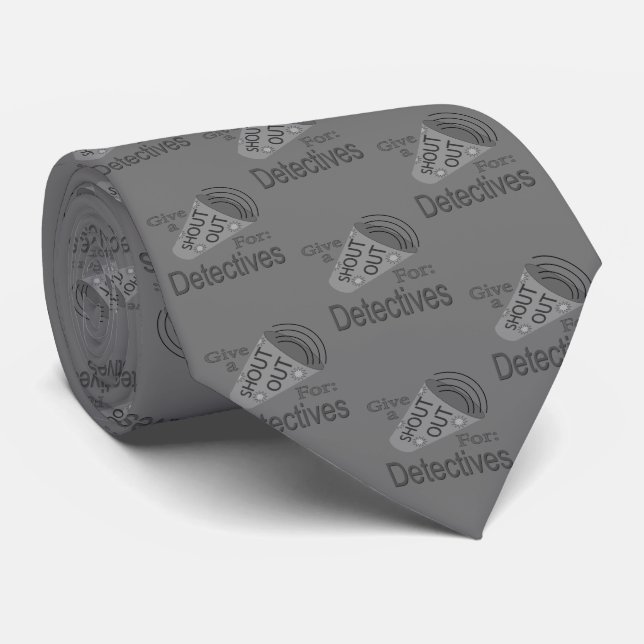 Shout Out for Detectives Neck Tie (Rolled)