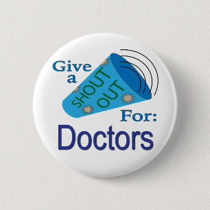 Shout Out for Doctors 6 Cm Round Badge