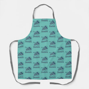 Shout Out for Doctors Apron