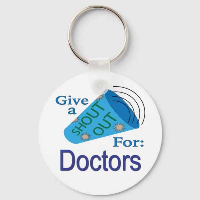 Shout Out for Doctors Key Ring (Front)