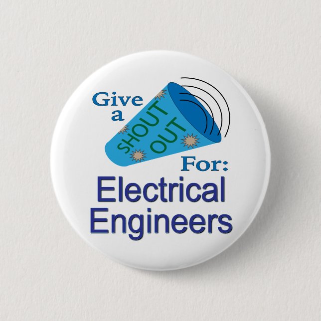 Shout Out for Electrical Engineers 6 Cm Round Badge (Front)