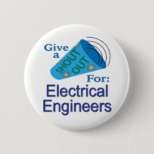 Shout Out for Electrical Engineers 6 Cm Round Badge