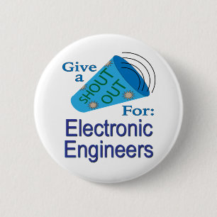 Shout Out for Electronic Engineers 6 Cm Round Badge