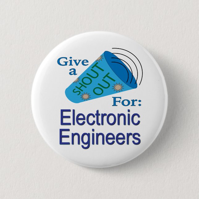 Shout Out for Electronic Engineers 6 Cm Round Badge (Front)