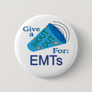 Shout Out for EMTs 6 Cm Round Badge