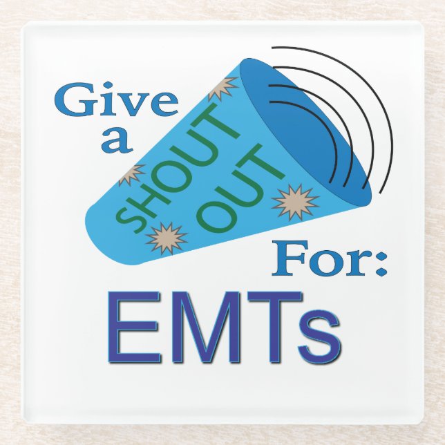 Shout Out for EMTs Glass Coaster (Front)