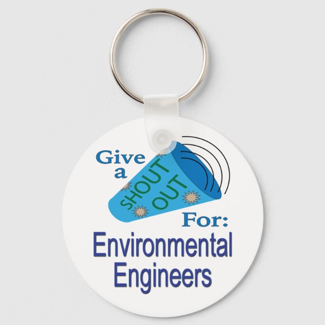 Shout Out for Environmental Engineers Key Ring (Front)