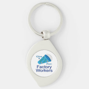 Shout Out for Factory Workers Key Ring