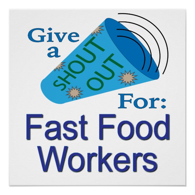 Shout Out for Fast Food Workers Poster (Front)