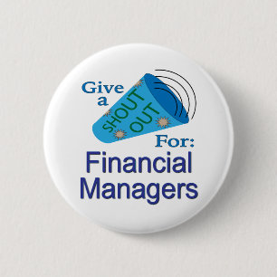 Shout Out for Financial Managers 6 Cm Round Badge