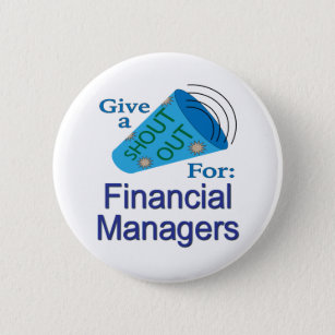 Shout Out for Financial Managers 6 Cm Round Badge