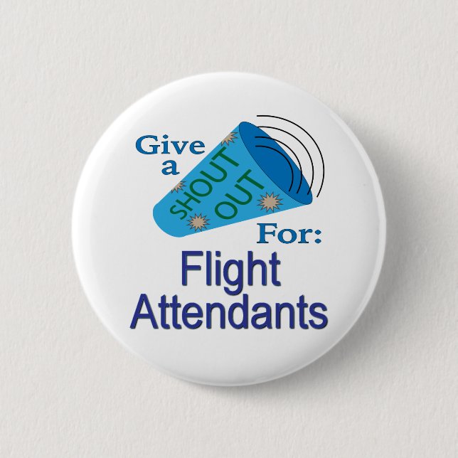 Shout Out for Flight Attendants 6 Cm Round Badge (Front)