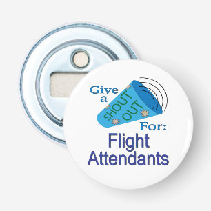 Shout Out for Flight Attendants Bottle Opener