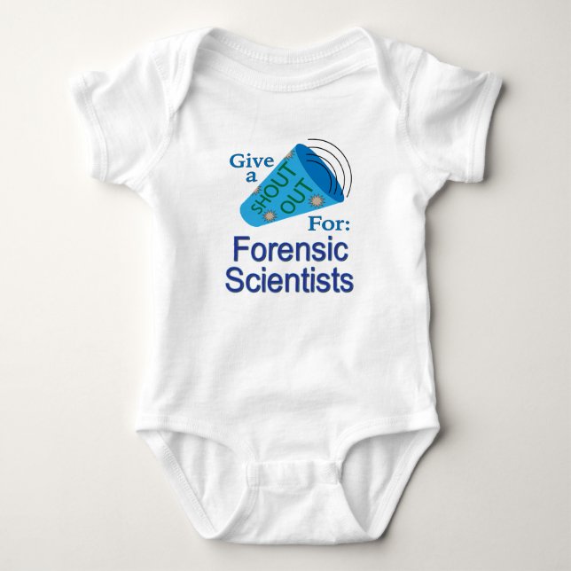 Shout Out for Forensic Scientists Baby Bodysuit (Front)