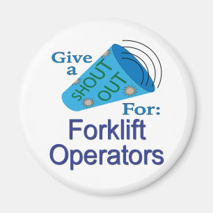 Shout Out for Forklift Operators Magnet