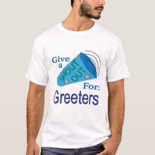 Shout Out for Greeters T-Shirt