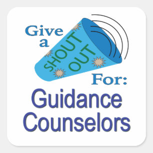 Shout Out for Guidance Counsellors Square Sticker