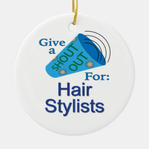 Shout Out for Hair Stylists Ceramic Ornament