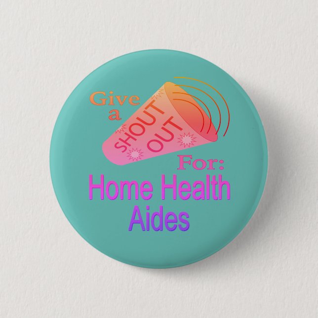 Shout Out for Home Health Aides Button (Front)