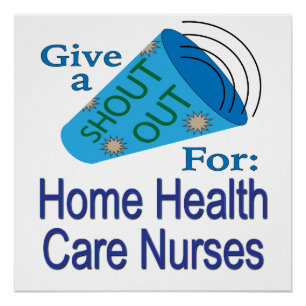 Shout Out for Home Health Care Nurses Poster