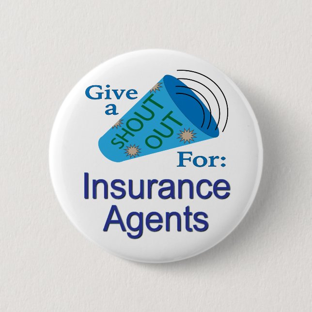 Shout Out for Insurance Agents 6 Cm Round Badge (Front)
