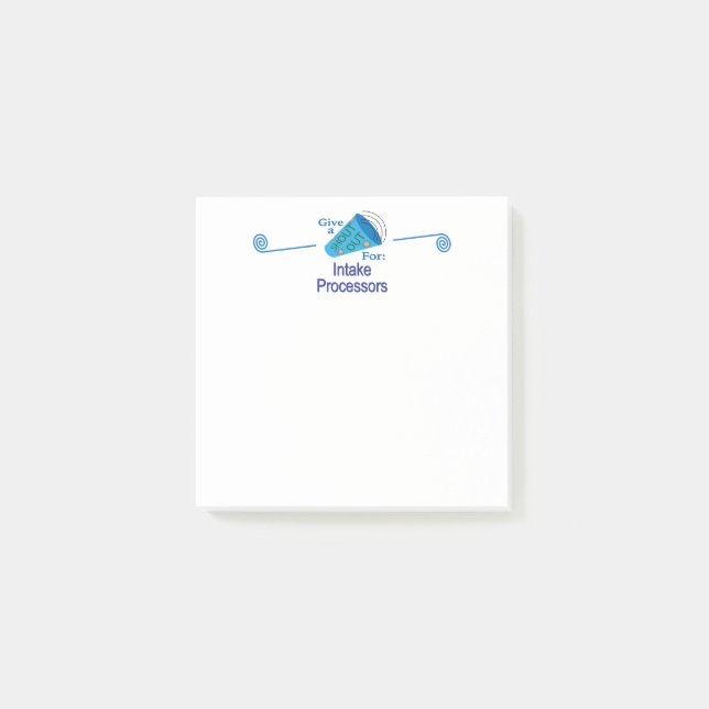 Shout Out for Intake Processors Post-it Notes (Front)