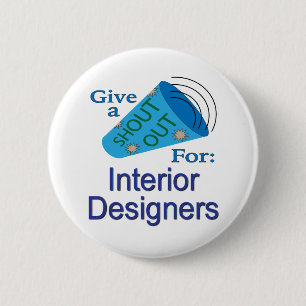 Shout Out for Interior Designers 6 Cm Round Badge