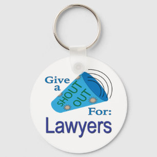 Shout Out for Lawyers Key Ring