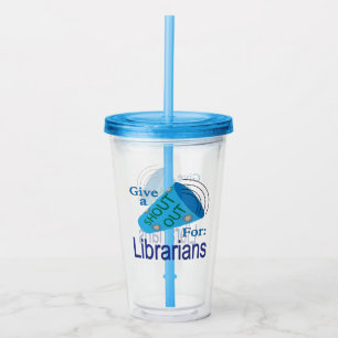 Shout Out for Librarians Acrylic Tumbler