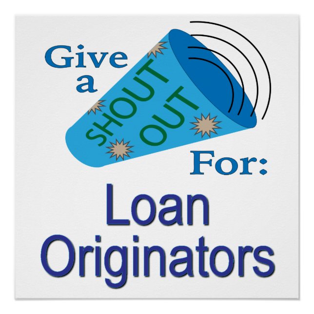 Shout Out for Loan Originators Poster (Front)