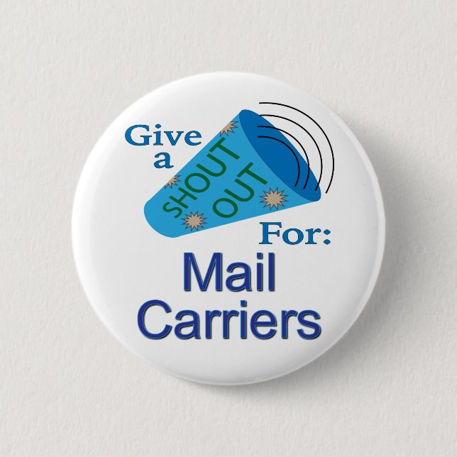 Shout Out for Mail Carriers 6 Cm Round Badge (Front)