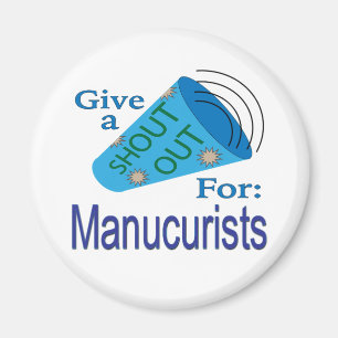 Shout Out for Manicurists Magnet