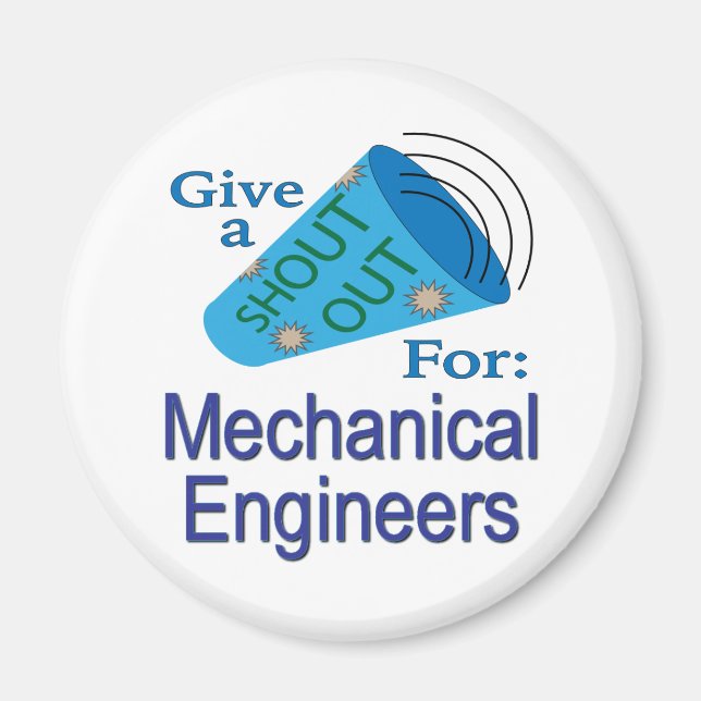 Shout Out for Mechanical Engineers Magnet (Front)