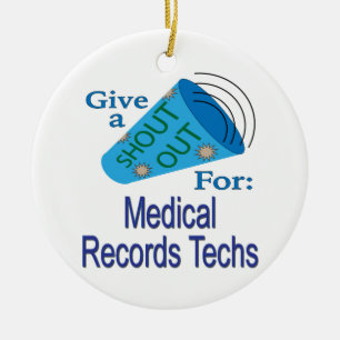 Shout Out for Medical Records Techs Ceramic Ornament