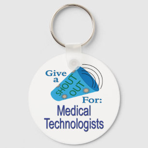 Shout Out for Medical Technologists Key Ring