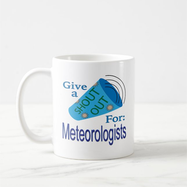 Shout Out for Meteorologists Coffee Mug (Left)