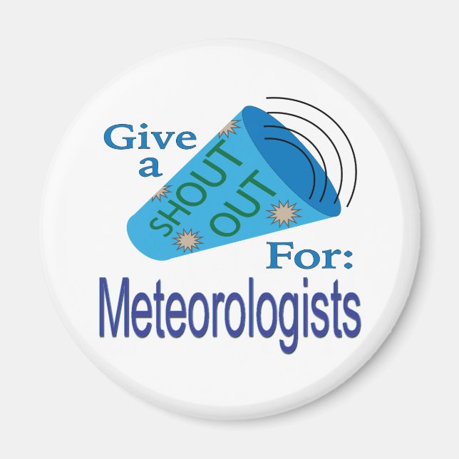 Shout Out for Meteorologists Magnet (Front)