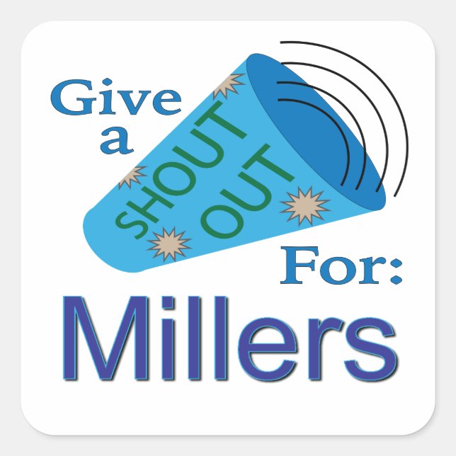 Shout Out for Millers  Square Sticker (Front)