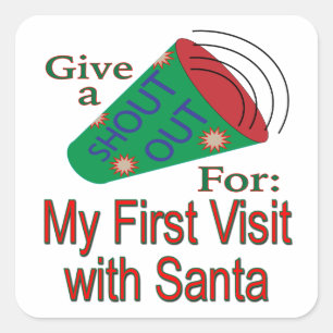 Shout Out for My 1st Visit With Santa Square Sticker