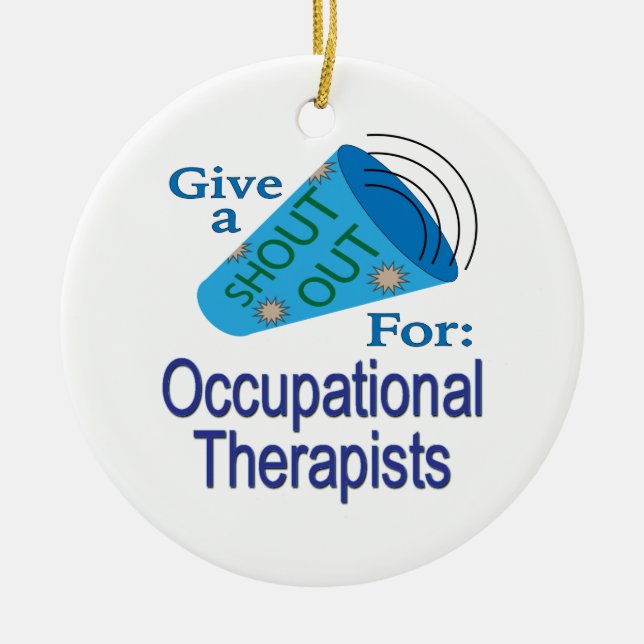 Shout Out for Occupational Therapists Ceramic Ornament (Front)