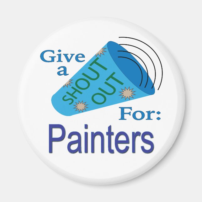 Shout Out for Painters Magnet (Front)