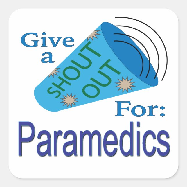 Shout Out for Paramedics  Square Sticker (Front)