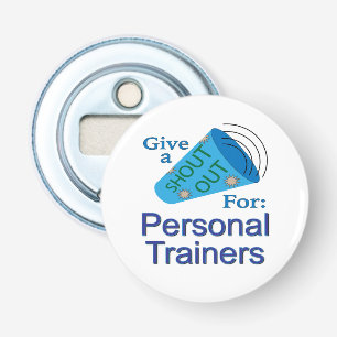 Shout Out for Personal Trainers Bottle Opener