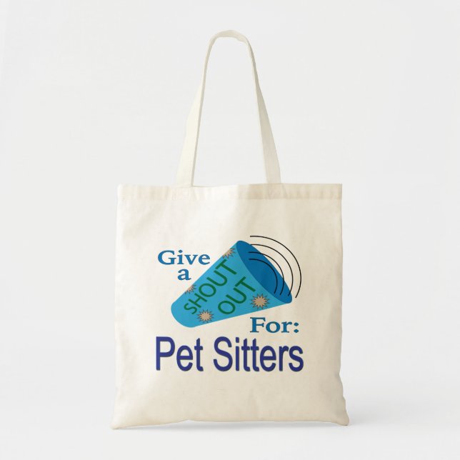 Shout Out for Pet Sitters Tote Bag (Front)