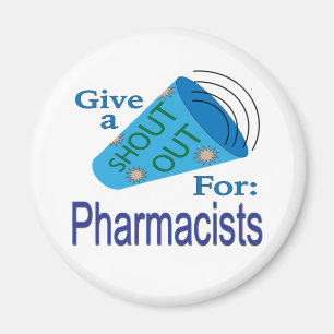 Shout Out for Pharmacists Magnet